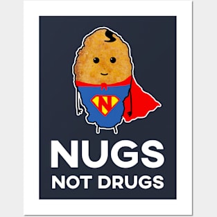 Nugs Not Drugs - Superhero Chicken Nugget Posters and Art